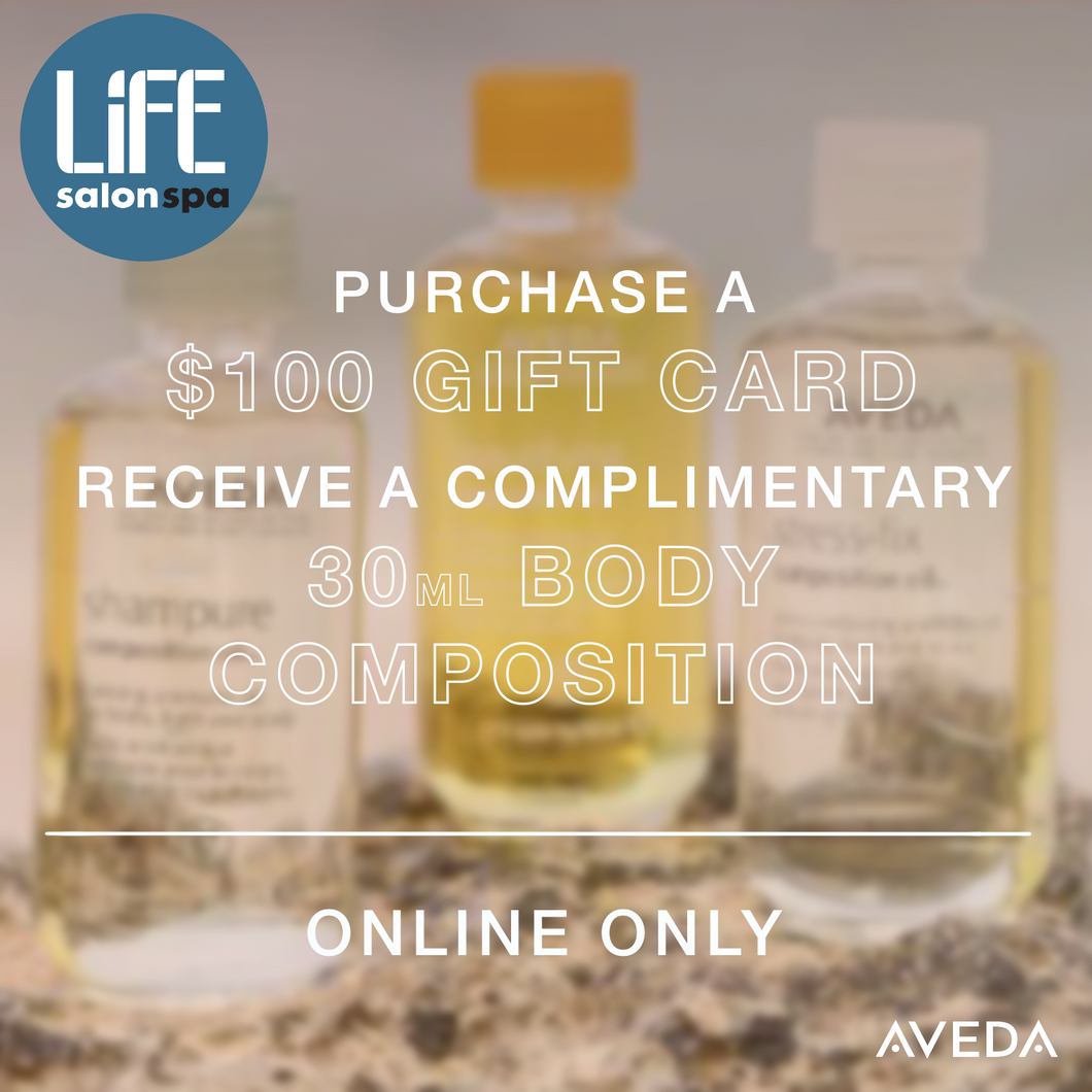 $100 Life SalonSpa Gift Card + 30ml Aveda Body Composition Oil